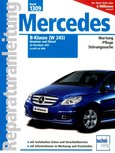 Mercedes B-Klasse (W245) Benziner und Diesel ab Modeljahr 2005 Facelift ab 2008 Mercedes B-Klasse (W245) Benziner und Diesel ab Modeljahr 2005 Facelift ab 2008