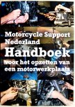 Motorcycle Support Nederland / Handboek voor het opzetten van een motorwerkplaats Motorcycle Support Nederland / Handboek voor het opzetten van een motorwerkplaats