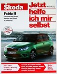 Skoda Fabia II Limousine und Kombi viertĂ¼rig / Benziner und Diesel ab Baujahr 2007 Skoda Fabia II Limousine und Kombi viertĂ¼rig / Benziner und Diesel ab Baujahr 2007