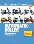 Automatik - Roller / Scooters, Hubraumklassen 50 bis 250 cm3 - Das Schrauberbuch für Rollerfahrer Automatik - Roller / Scooters, Hubraumklassen 50 bis 250 cm3 - Das Schrauberbuch für Rollerfahrer