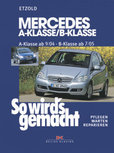 Mercedes A-Klasse W169 / W245 9/04-4/12 - B-Klasse 7/05-6/11 Mercedes A-Klasse W169 / W245 9/04-4/12 - B-Klasse 7/05-6/11