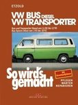 VW Bus und Transporter T3 Diesel von 11/80 bis 12/90, Bus Syncro Diesel von 02/85 bis 10/92, So wird´s gemacht, pflegen – warten – reparieren, Bus/Transporter Diesel 50-70 PS VW Bus und Transporter T3 Diesel von 11/80 bis 12/90, Bus Syncro Diesel von 02/85 bis 10/92, So wird´s gemacht, pflegen – warten – reparieren, Bus/Transporter Diesel 50-70 PS
