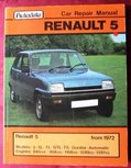 Renault 5, 5L, TL, GLS, TS, Gordini, Automatic Engines, 845cc, 956cc, 1108cc, 1289cc, 1397cc. Vanaf 1972 Renault 5, 5L, TL, GLS, TS, Gordini, Automatic Engines, 845cc, 956cc, 1108cc, 1289cc, 1397cc. Vanaf 1972