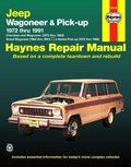 Jeep Wagoneer & Pick-up covering Wagoneer (72-83), Grand Wagoneer (84-91), Cherokee (72-83) & J-Series pick-ups (72-88) Jeep Wagoneer & Pick-up covering Wagoneer (72-83), Grand Wagoneer (84-91), Cherokee (72-83) & J-Series pick-ups (72-88)