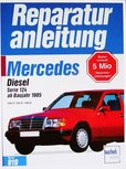 Mercedes 200 Diesel / 250 D / 300 D, Serie W124 ab 1985 ( Druck auf Bestellung ) Mercedes 200 Diesel / 250 D / 300 D, Serie W124 ab 1985 ( Druck auf Bestellung )