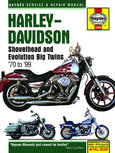 Harley Davidson Shovelhead and Evolution Big Twins 1970 - 1999 Harley Davidson Shovelhead and Evolution Big Twins 1970 - 1999