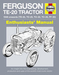 Ferguson TE-20 Tractor Manual, An insight into the engineering, development, production and uses of the worlds most iconic tractor Ferguson TE-20 Tractor Manual, An insight into the engineering, development, production and uses of the worlds most iconic tractor