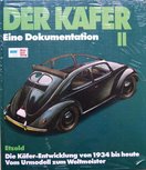 Der Käfer II - Die Käfer-Entwicklung von 1934 bis heute // Reprint der 3. Auflage 1986 Der Käfer II - Die Käfer-Entwicklung von 1934 bis heute // Reprint der 3. Auflage 1986