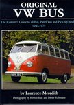 VW Bus Original, The Restorer'S Guide To All Bus, Panel Van And Pick-Up Models, 1950-1979 VW Bus Original, The Restorer'S Guide To All Bus, Panel Van And Pick-Up Models, 1950-1979