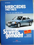 Mercedes 190/190E W 201 von 12/82 bis 5/93, So wird's gemacht - Band 46 / AANBIEDING + GRATIS VERZENDEN IN NL Mercedes 190/190E W 201 von 12/82 bis 5/93, So wird's gemacht - Band 46 / AANBIEDING + GRATIS VERZENDEN IN NL