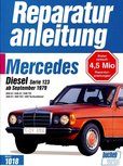 Mercedes 200/240/300, Serie W123 ab 9/1979, Mercedes 200 Diesel / 240 D / 240 TD / 300 D / 300 TD / 300 Turbodiesel, Serie 123 79-84, 2.0- / 2.4- / 3.0-l, 60 / 72 / 88 / 125 PS ( Druck auf Bestellung Mercedes 200/240/300, Serie W123 ab 9/1979, Mercedes 200 Diesel / 240 D / 240 TD / 300 D / 300 TD / 300 Turbodiesel, Serie 123 79-84, 2.0- / 2.4- / 3.0-l, 60 / 72 / 88 / 125 PS ( Druck auf Bestellung